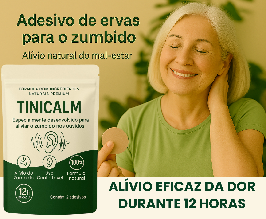 TINICALM™ – ADESIVOS NATURAIS PARA ALÍVIO DO ZUMBIDO E BEM-ESTAR AUDITIVO